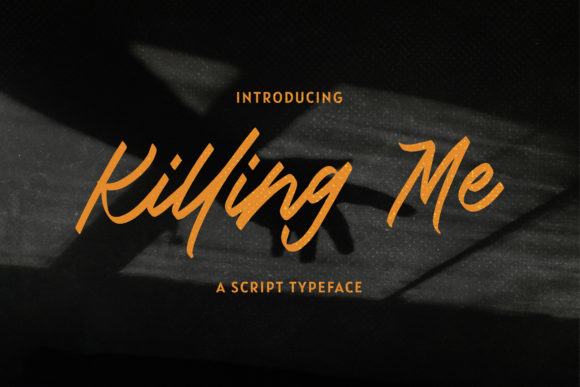 Killing Me: A Modern Script Font for Marketers