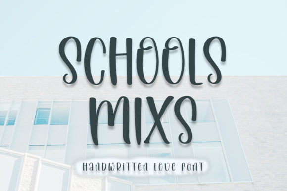 Schools Mixs: A Handwritten Font That Brings Personality to Digital Design